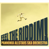 Pannónia Allstars Ska Orchestra (P.A.S.O., PASO): Feel The Riddim! (2009)