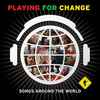 Válogatás / több előadó: Playing For Change: Peace Through Music (CD) (2009)