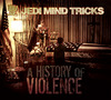 Jedi Mind Tricks: A History of Violence (2008)