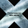 Depresszió: Nincs Jobb Kor (Best Of 2000-2010) (2010)