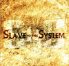 Slave To The System: Slave To The System (2006)