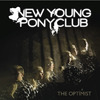 New Young Pony Club: The Optimist (2010)