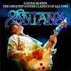 Carlos Santana: Guitar Heaven: The Greatest Guitar Classics Of All Time (2010)