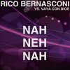 Rico Bernasconi: Neh Nah Neh (vs. Vaya Con Dios)  (2011)