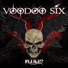 Voodoo Six: Fluke? (2010)
