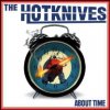 The Hotknives: About Time (2010)