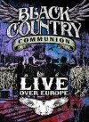 Black Country Communion: Live Over Europe (2DVD) (2011)
