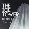 Erik Sumo Band: The Ice Tower (2011)
