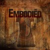 The Embodied:  The Embodied (2011)