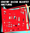 Bacsó Kristóf Quartet: Nocturne (2012)