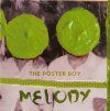 The Poster Boy: Melody (2012)