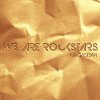 We Are Rockstars: Magasban EP (2012)