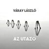 Váray László: Az Utazó (2023)