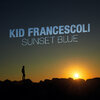 Kid Francescoli (Mathieu Hocine): Sunset Blue (2023)