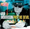 Van Morrison: Pay the Devil (2006)