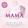 Válogatás / több előadó: Mama - dalok édesanyáknak (2006)